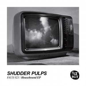Shudder Pulps 'House EP'