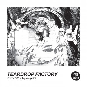 Teardrop Factory 'Topshop EP'